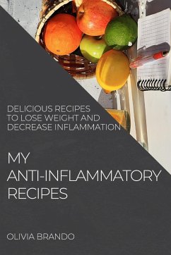 MY ANTI-INFLAMMATORY RECIPES - Brando, Olivia