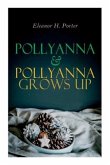 Pollyanna & Pollyanna Grows Up