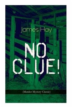 No Clue! (Murder Mystery Classic) - Hay, James
