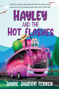 Hayley and the Hot Flashes - Ferrer, Jayne Jaudon