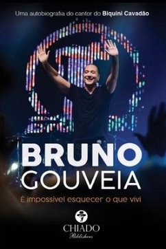 É impossível esquecer o que vivi - Gouveia, Bruno