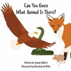 Can You Guess What Animal Is There? - Walters, Jemma