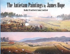The Antietam Paintings by James Hope - Gottfried, Bradley M.; Gottfried, Linda I.