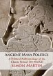 Ancient Maya Politics - Bild 1