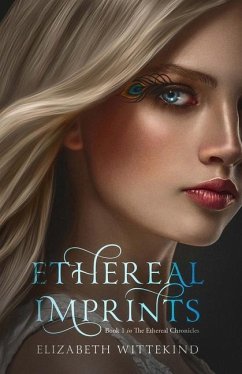 Ethereal Imprints - Wittekind, Elizabeth