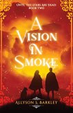 A Vision in Smoke
