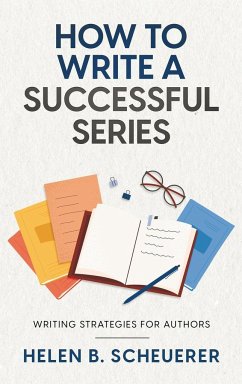 How To Write A Successful Series - Scheuerer, Helen B