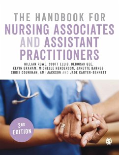 The Handbook for Nursing Associates and Assistant Practitioners - Rowe, Gillian;Ellis, Scott;Gee, Deborah
