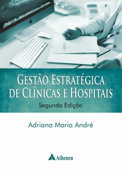 Gestão estratégica de clínicas e hospitais - André, Adriana Maria