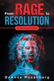 From Rage To Resolution