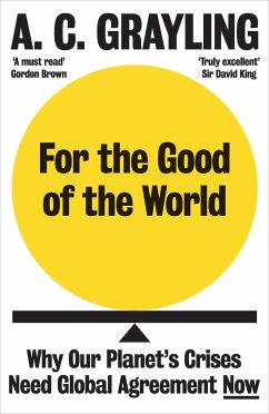 For the Good of the World - Grayling, A. C.