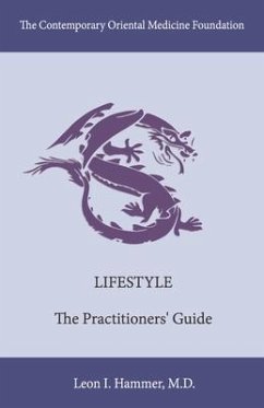 Lifestyle: The Practitioners' Guide Volume 3 - M. D., Leon I. Hammer