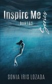 Inspire Me Series: Book 1 & 2