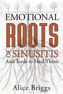 The Emotional Roots of Sinusitis - Briggs, Alice