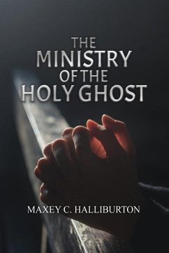 The Ministry of the Holy Ghost - Halliburton, Maxey C.