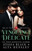 Vengeance délicate: Dark romance au coeur d'une société secrète