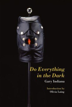 Do Everything in the Dark - Indiana, Gary