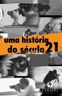 Uma história do século 21 - Cruz, Wania