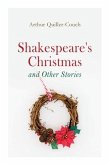 Shakespeare's Christmas and Other Stories