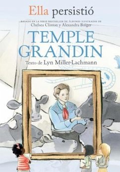 Ella Persistió Temple Grandin / She Persisted: Temple Grandin - Miller-Lachmann, Lyn
