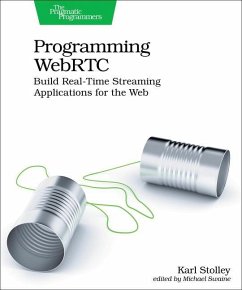 Programming WebRTC - Stolley, Karl