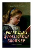 Pollyanna & Pollyanna Grows Up (Children's Classics Series)