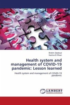 Health system and management of COVID-19 pandemic: Lesson learned - Zaadoud, Brahim;El Rhazi, Karima