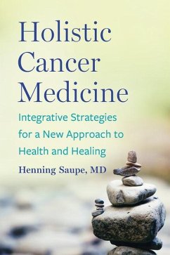 Holistic Cancer Medicine - Saupe, Henning, MD
