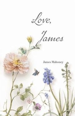 Love, James: Poems of Sickness and Loss - Mahoney, James
