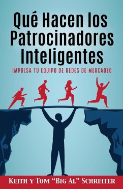 Qué Hacen los Patrocinadores Inteligentes - Schreiter, Keith; Schreiter, Tom "Big Al"