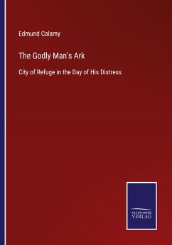 The Godly Man's Ark - Calamy, Edmund