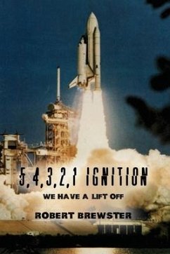 5, 4, 3, 2, 1 Ignition: We Have a Lift Off - Brewster, Robert
