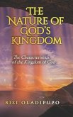 The Nature of God's Kingdom: The Characteristics of the Kingdom of God