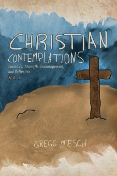 Christian Contemplations Volume 1 - Miesch, Gregg