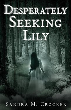 Desperately Seeking Lily - Crocker, Sandra M.