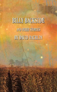 Billy Backside and Other Stories - Rachlin, David