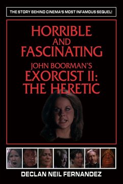 Cover Horrible and Fascinating - John Boorman's Exorcist II