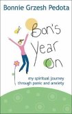 Bon's Year On: My Spiritual Journey Through Panic and Anxiety