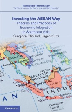 Investing the ASEAN Way - Cho, Sungjoon (Chicago-Kent College of Law); Kurtz, Jurgen (European University Institute, Florence)