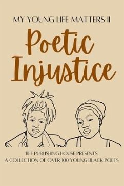 My Young Life Matters II: Poetic Injustice - Mutcherson, Antionette; House, Bff Publishing