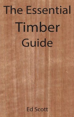 The Essential Timber Guide - Scott, Ed