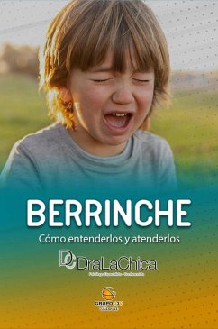 Berrinche : guia práctica para educar a tu hijo : saber decir que no - Ramos de Abreu, Sol A.