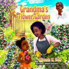 Grandma's Flower Garden: A Book to Help Children Understand Death and Memorialize Loved Ones - Steib, Miranda W.