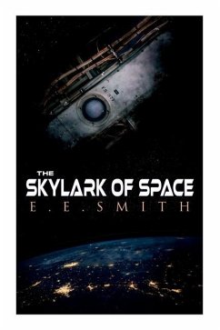 The Skylark of Space - Smith, E E