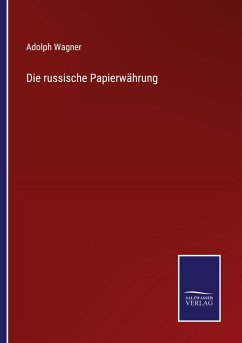 Die russische Papierwährung - Wagner, Adolph