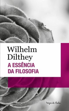 Essência da Filosofia - Wilhelm Dilthey