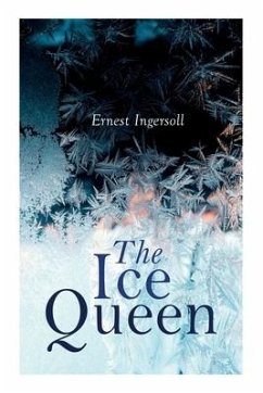 The Ice Queen - Ingersoll, Ernest