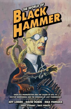 The World of Black Hammer Omnibus Volume 1 - Lemire, Jeff; Rubin, David; Fiumara, Max