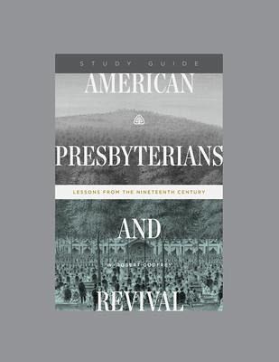 American Presbyterians and Revival American Presbyterians and Revival