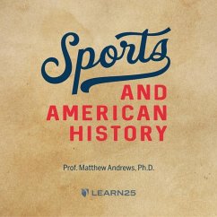 Sports and American History - Andrews, Matthew